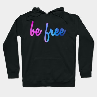 Be Free Hoodie